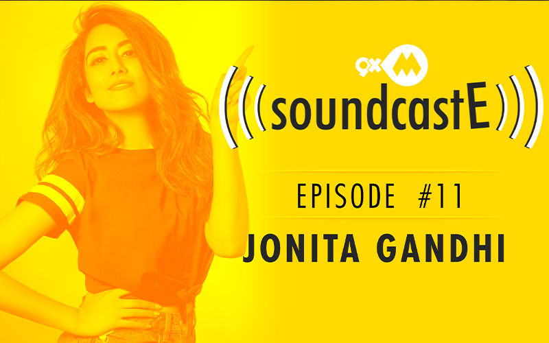 9XM SoundcastE – Episode 11 With Jonita Gandhi
