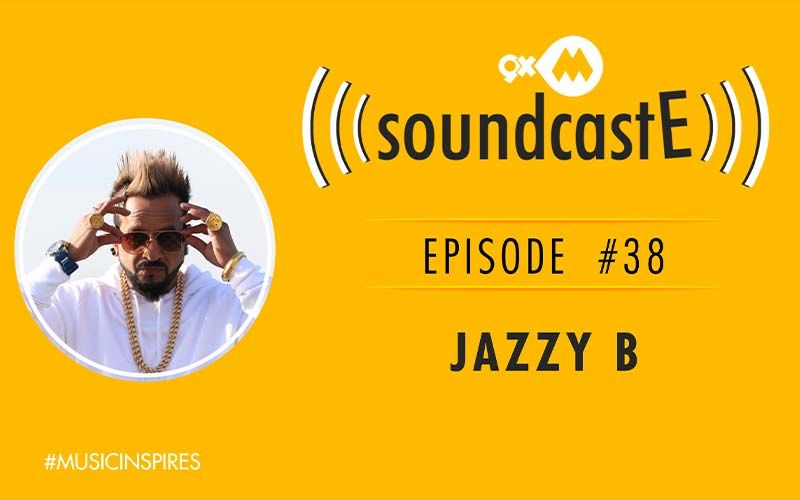 9XM SoundcastE- Episode 38 With Jazzy B