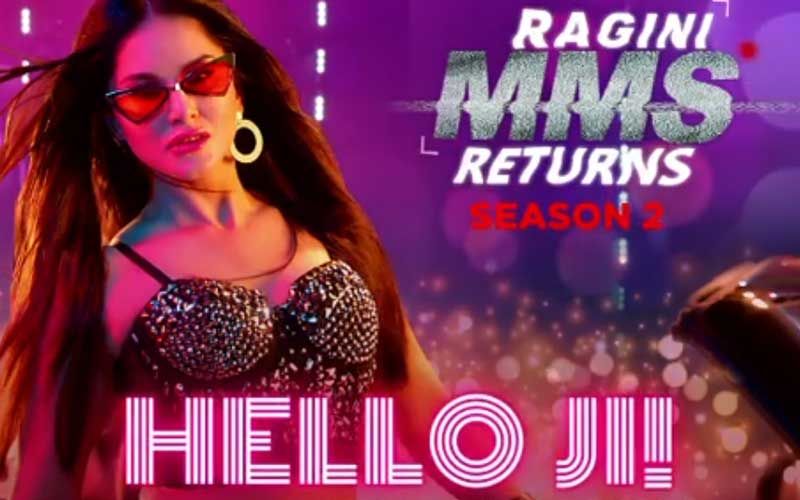 Ragini MMS Returns 2 Song Hello Ji Teaser: Sunny Leone Will Make Youn Sweat With Her Sensuous Moves