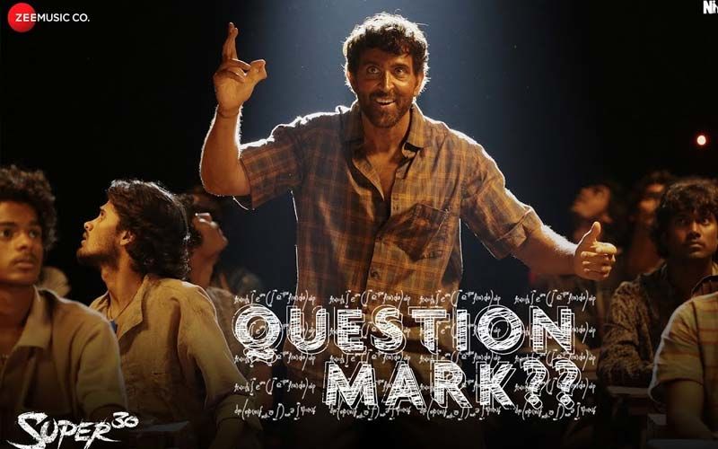 Super 30 Song, Question Mark: Hrithik Roshan Croons For This Foot-Tapping Number