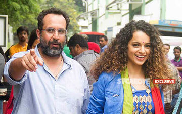 आनंद एल राय और कंगना की मिटी दूरियां, फिर से एक बार साथ में आएंगे नज़र