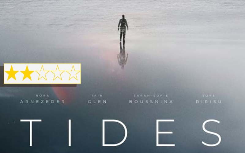Tides Review: Nora Arnezeder, Iain Glen And Sarah-Sofie Boussnina's Movie Is A Bleak Distressing Dystopian Drama