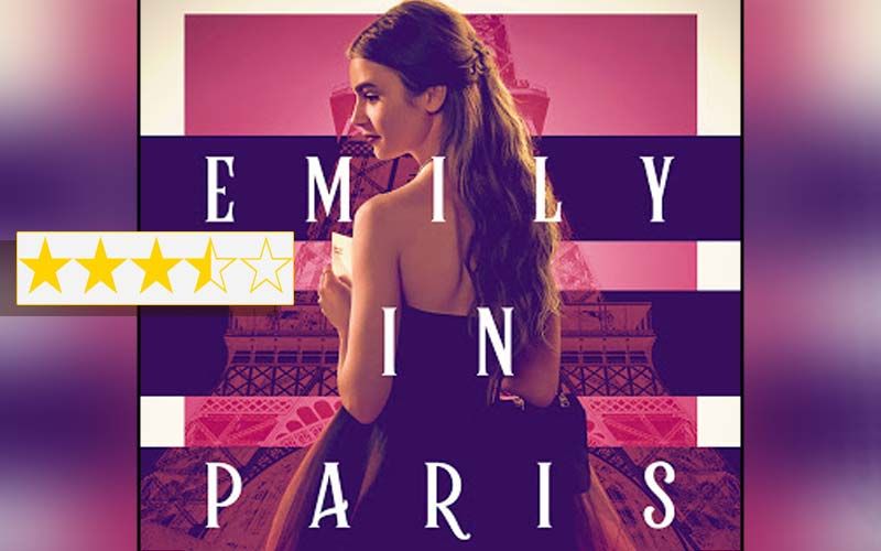 Emily In Paris Review: Sex And The City Fans, Do Not Miss Lily Collin's Life Drama Set In The Magnificient City Of Love