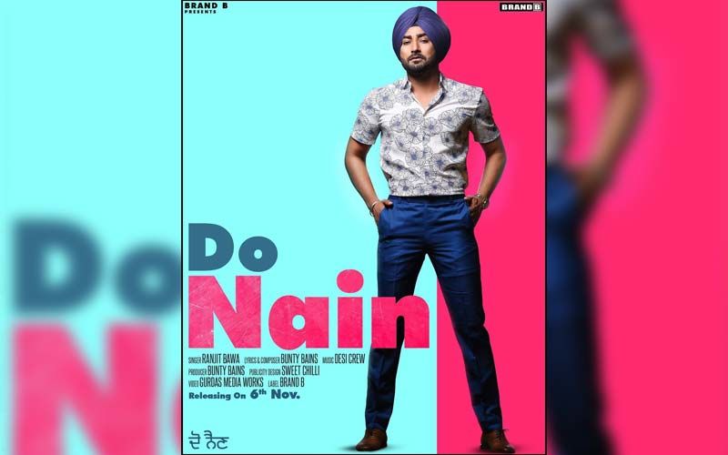 Ranjit Bawa Next Song 'Do Nain' Starring Akaisha Vats Released