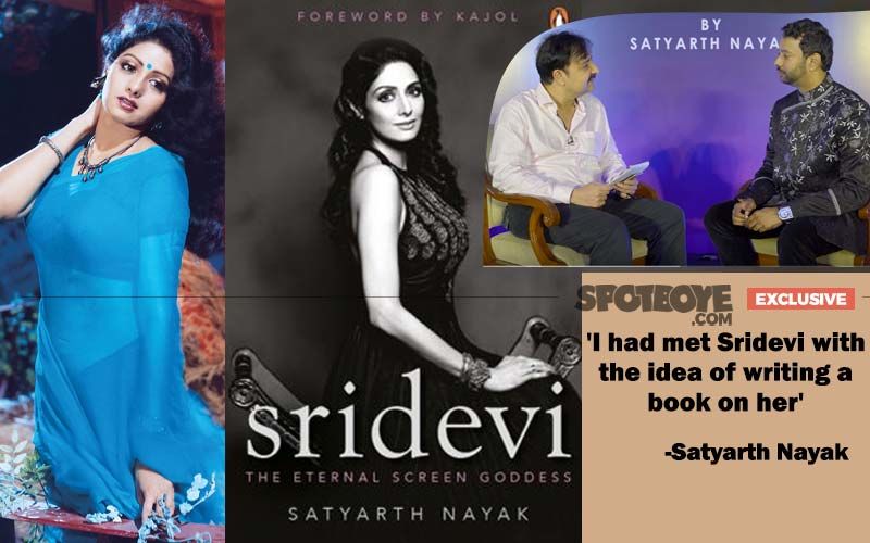 'Sridevi's ENTIRE JOURNEY Is In My Book': Author Satyarth Nayak Gets Candid About India's First Female Superstar- EXCLUSIVE VIDEO INTERVIEW
