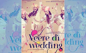 वीरे दी वेडिंग: बॉक्स ऑफिस पर पहले दिन 'वीरों' ने किया कमाल... कमाई हुई उम्मीद के पार