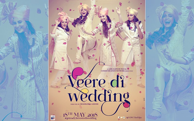 Veere Di Wedding Poster: Kareena Kapoor, Sonam Kapoor & Gang Will Meet Fans On May 18, 2018