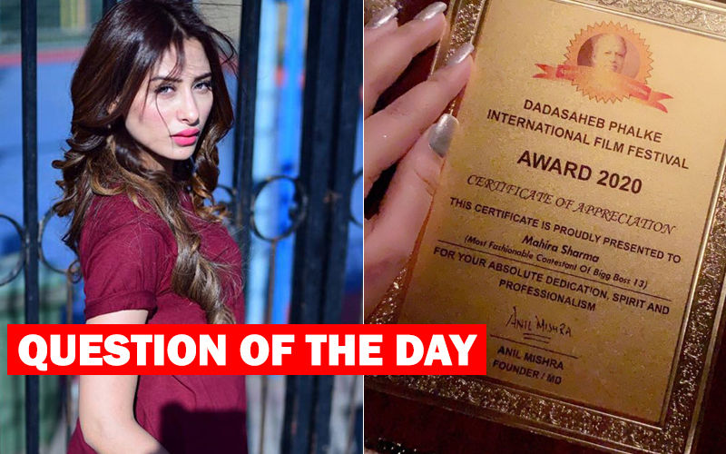What Do You Think Of The Mahira Sharma Dadasaheb Phalke Award Forged Certificate Controversy?