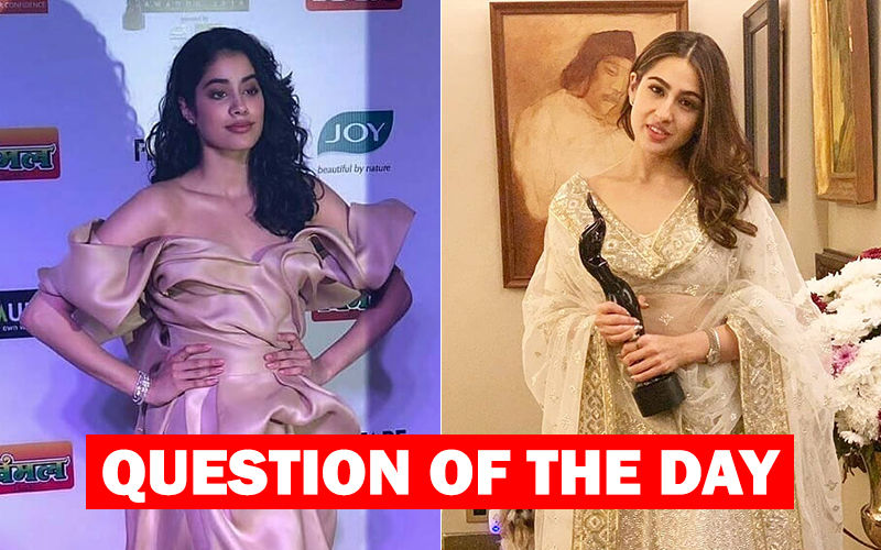 Who Should Have Won The Filmfare 2019 Best Debut Actor (Female)- Janhvi Kapoor Or Sara Ali Khan?